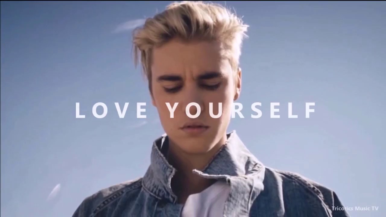 Love Yourself - Justin Bieber